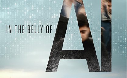 In the Belly of AI