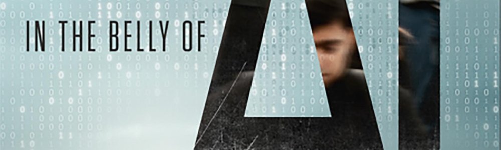 In the Belly of AI In the Belly of AI